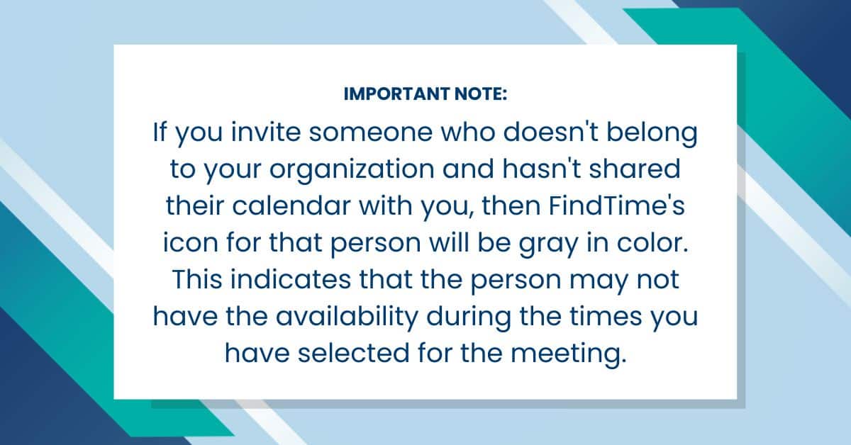 FindTime will scan the schedules of your invitees to look for common, open time slots.
