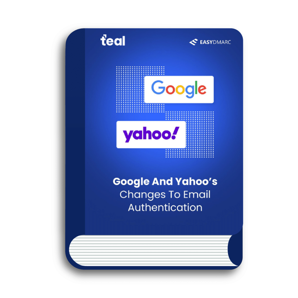 DMARC Google And Yahoo’s Changes To Email Authentication eBook